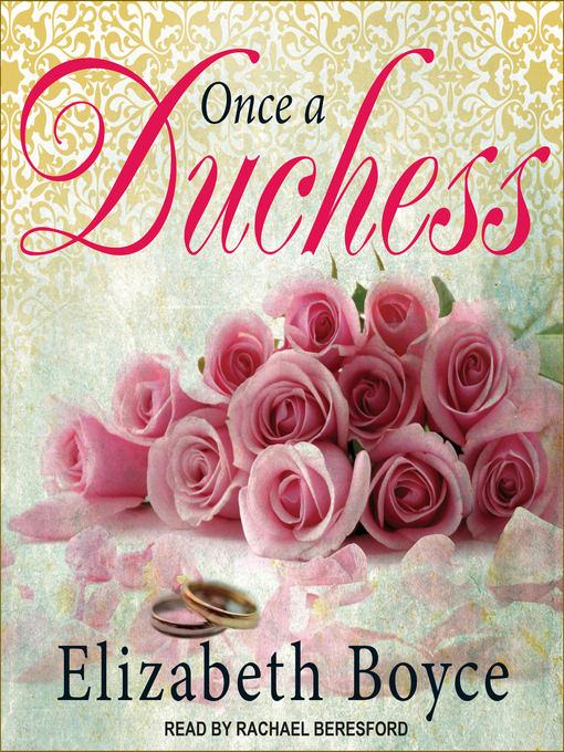 Title details for Once a Duchess by Elizabeth Boyce - Available